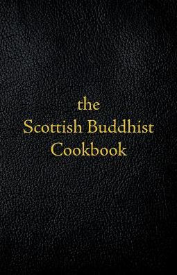 Scottish Buddhist Cookbook: Another Book of Mormon