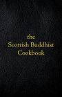 Scottish Buddhist Cookbook: Another Book of Mormon