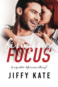 Title: Finding Focus, Author: Jiffy Kate