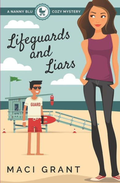 Lifeguards and Liars: A Nanny Blu Cozy Mystery