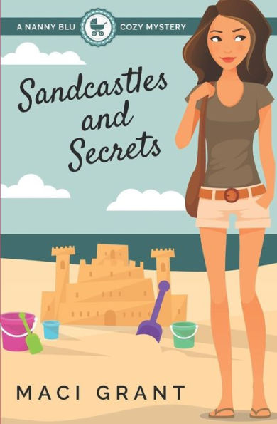 Sandcastles and Secrets: A Nanny Blu Cozy Mystery