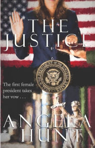 Title: The Justice, Author: Angela Hunt