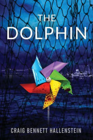 Title: The Dolphin, Author: Craig Bennett Hallenstein