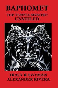 Title: Baphomet: The Temple Mystery Unveiled, Author: Tracy R Twyman