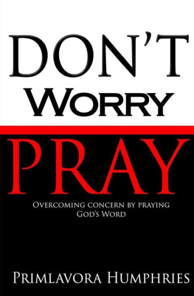 Don't Worry Pray