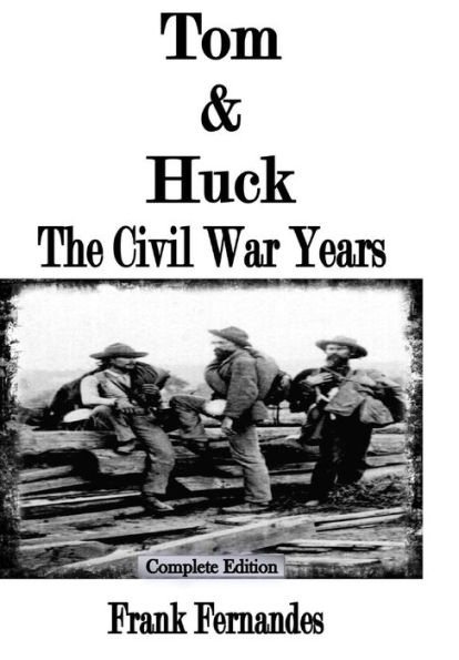 Tom & Huck: The Civil War Years