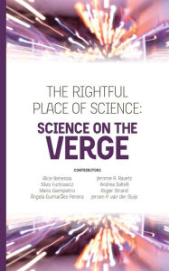 Title: The Rightful Place of Science: Science on the Verge, Author: Alice Benessia