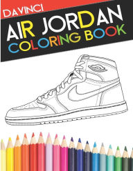 Title: Air Jordan Coloring Book: Sneaker Adult Coloring Book, Author: Troy Davinci