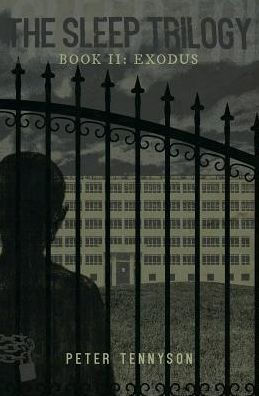 The Sleep Trilogy: Book II: Exodus