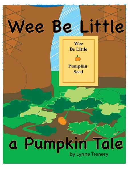 Wee Be Little: a Pumpkin Tale