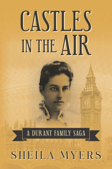 Castles in the Air: a Durant Family Saga