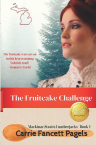 Title: The Fruitcake Challenge, Author: Carrie Fancett Pagels