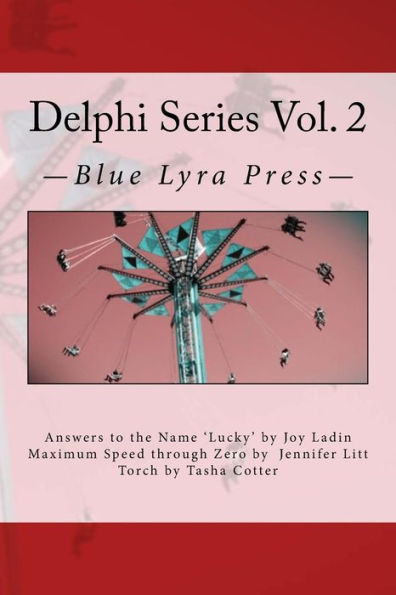 Delphi Series Vol. 2: Answers to the Name "Lucky", Maximum Speed through Zero, & Torch