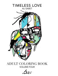 Title: Adult Coloring Book by Ali Sabet, Timeless Love, Author: Ali Sabet