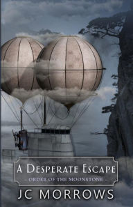 Title: A Desperate Escape, Author: JC Morrows