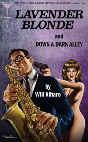 The Thrillville Pulp Fiction Collection, Volume Two: Lavender Blonde/Down a Dark Alley