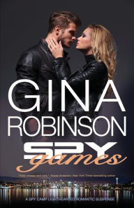 Title: Spy Games, Author: Gina Robinson