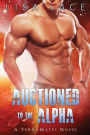 Auctioned to the Alpha: A SciFi Alien Mail Order Bride Romance