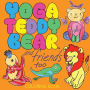Yoga Teddy Bear & Friends Too: Coloring Book