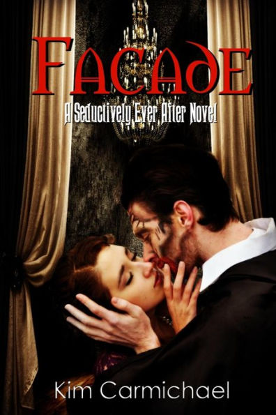 Facade: A Seductively Ever After Novel