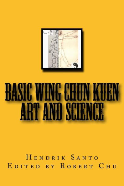 Basic Wing Chun Kuen: Art and Science