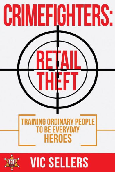 CrimeFighters: Retail Theft: Training Ordinary People to be Everyday Heroes