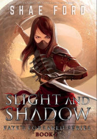 Title: Slight and Shadow, Author: Shae Ford