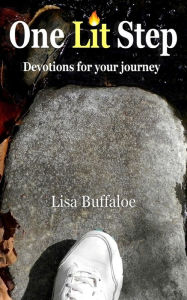 Title: One Lit Step: Devotions for your journey, Author: Lisa Buffaloe