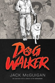 Title: Dog Walker, Author: Jack McGuigan