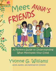 Title: Parent's Guide to Understanding What Motivates Your Child, Author: Yvonne G Williams