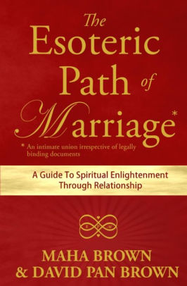 The Esoteric Path Of Marriage A Guide To Spiritual Enlightenment Through Relationshippaperback - 
