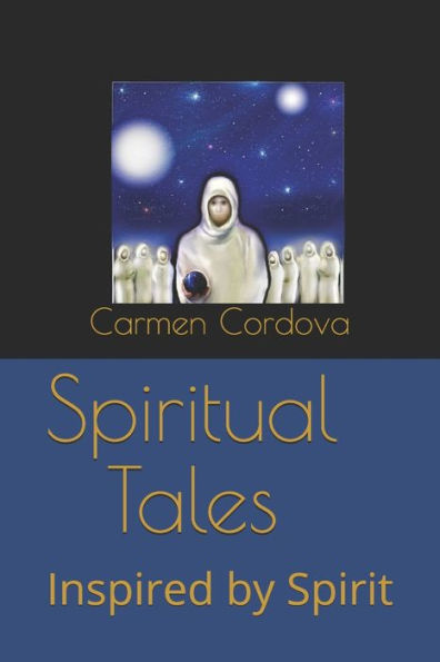 Spiritual Tales: Inspired by Spirit