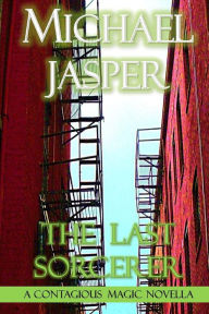 Title: The Last Sorcerer, Author: Michael Jasper