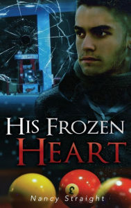 Title: His Frozen Heart, Author: Nancy Straight