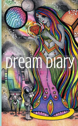 Dream Diary Write Sketch And Color Your Dreams Dream Diary Dream Journal Dream Journalingpaperback