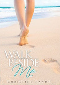 Title: Walk Beside Me, Author: Elizabeth D Theaker