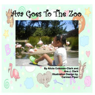 Title: Ava Goes to the Zoo, Author: Alicia Coleman-Clark