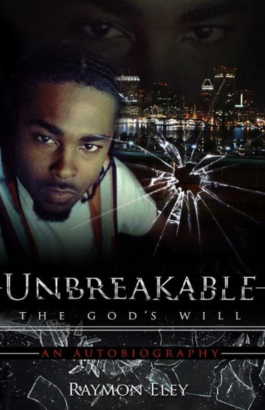 Unbreakable: The God's Will