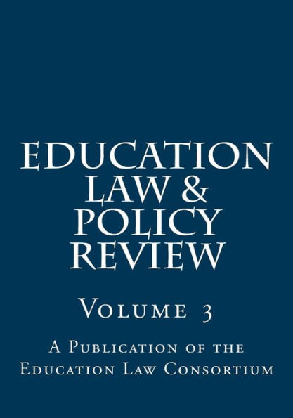 Education Law & Policy Review: Volume 3