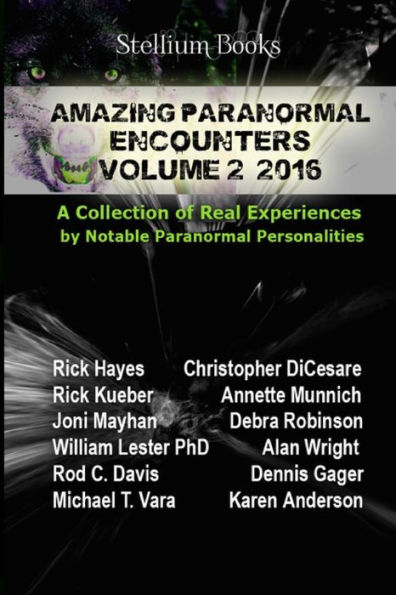 Amazing Paranormal Encounters Volume 2