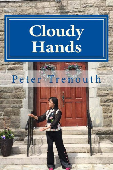 Cloudy Hands: A Tai Chi Love Story