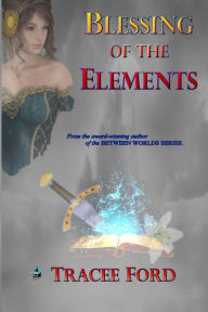 Title: Blessing of the Elements, Author: Tracee Ford