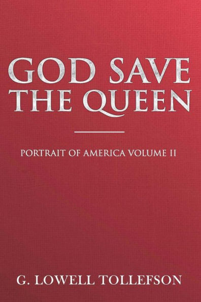 God Save The Queen: Portrait of America Volume II