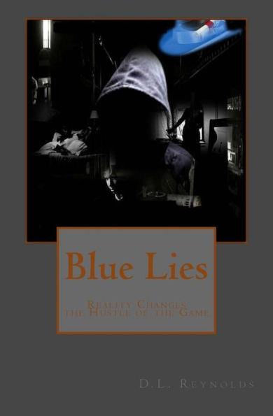 Blue Lies: Reality Changes the Hustle of the Game