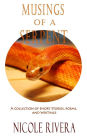 Musings of a Serpent: A Collection of Short Stories, Poems, and Writings