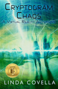 Title: Cryptogram Chaos: A Virtual Reality Adventure, Author: Linda Covella