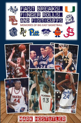 Fast Breaks Finger Rolls And Fisticuffs Memories Of Big East Basketballpaperback - 