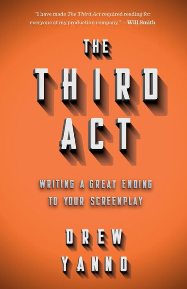 The 3rd Act: Writing a Great Ending to Your Screenplay