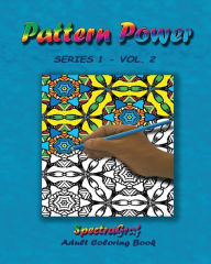 Title: Pattern Power, Volume 2: Adult Coloring Book, Author: Kenneth Randy Horn