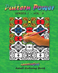 Title: Pattern Power, Volume 3: Adult Coloring Book, Author: Kenneth Randy Horn